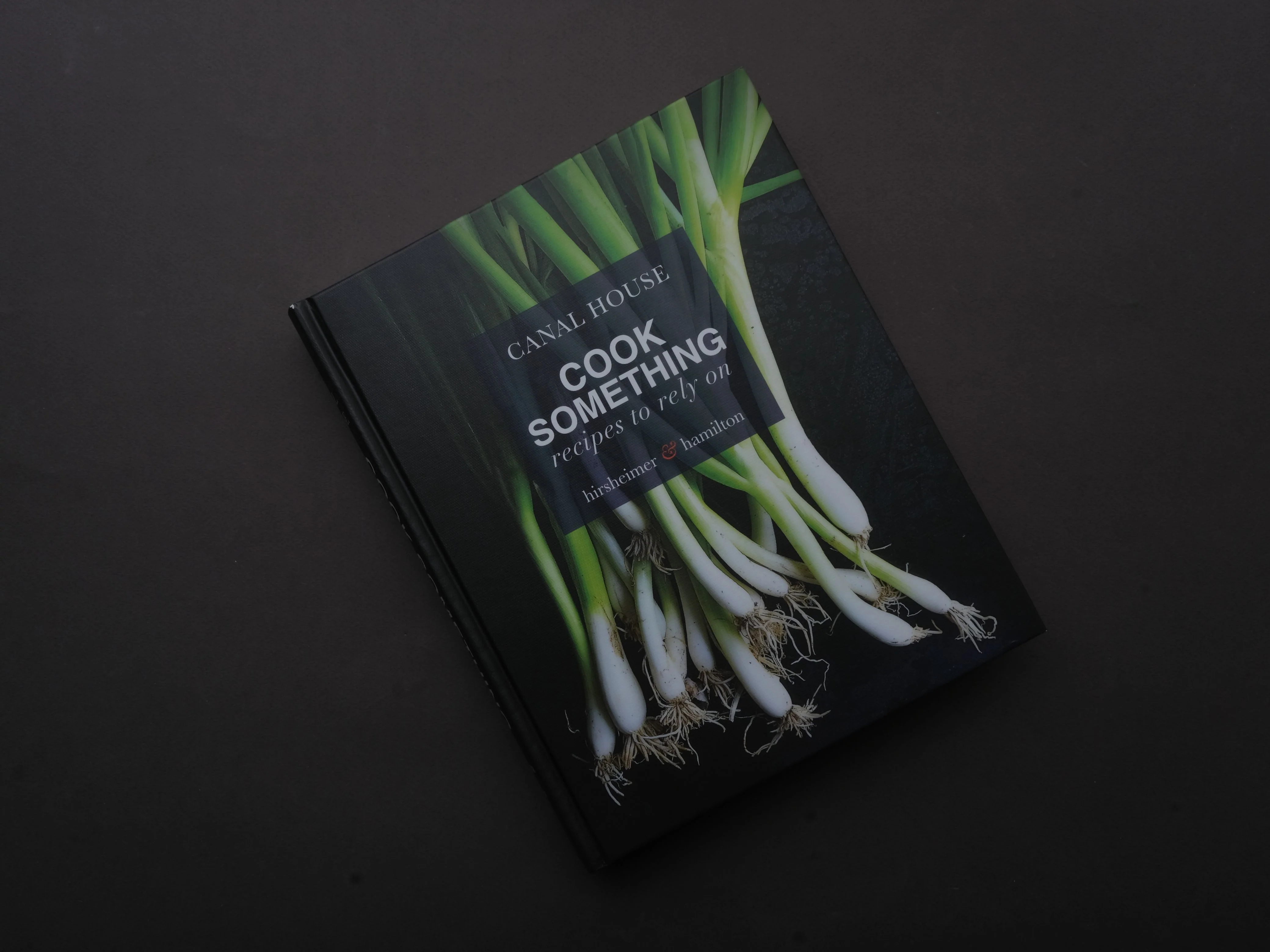 Canal House: Cook Something