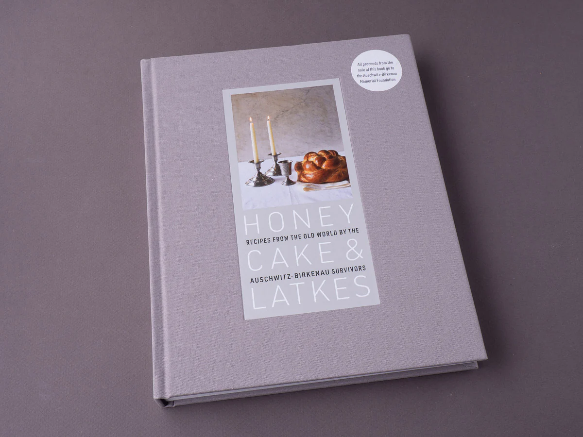 Honey Cake & Latkes: Recipes from the Old World by the Auschwitz-Birkenau Survivors